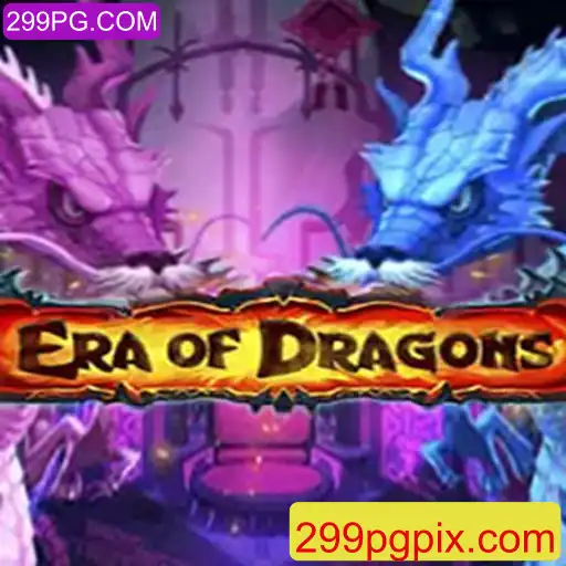EraOfDragons: Um Mundo Fantástico na Plataforma 299PG.COM
