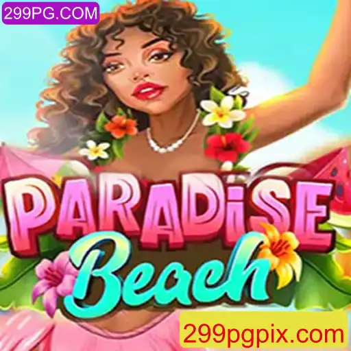 Descobrindo o Paraíso: A Experiência de Jogo em ParadiseBeach com 299PG.COM